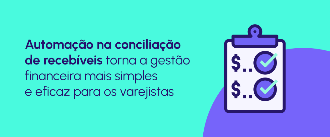 Conciliação de recebíveis: o que é