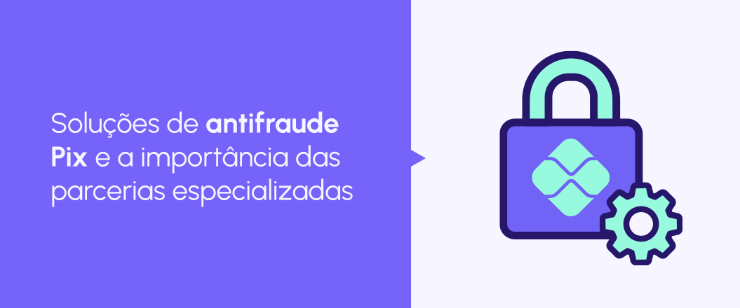 Antifraude Pix: o que é