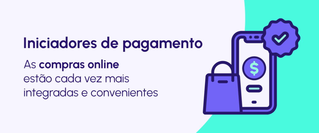 iniciadores de pagamento simplifica as compras online