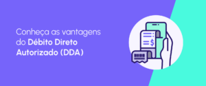 DDA: Débito Direto Autorizado