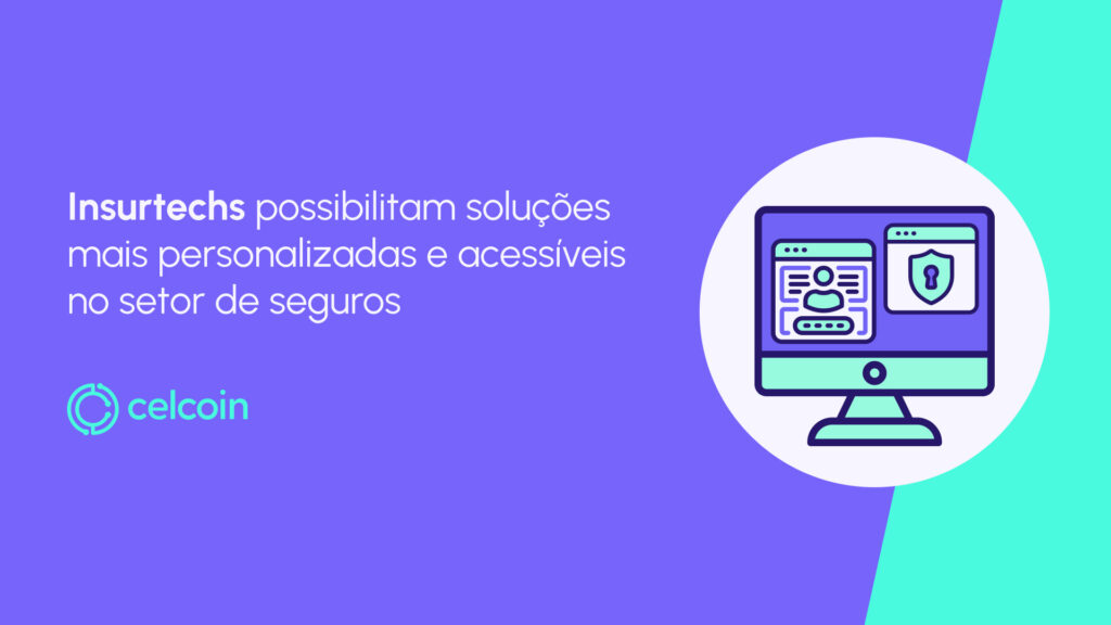 Insurtechs e Open Insurance: como a tecnologia está revolucionando o mercado de seguros