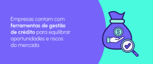 Gestão de crédito: estratégias e ferramentas eficazes