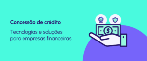 Como conceder crédito de forma eficiente